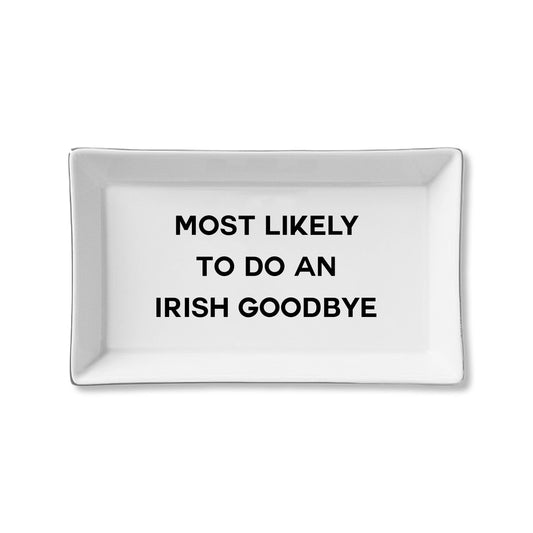 Ceramic Tray - Irish Goodbye/St. Patrick's Day