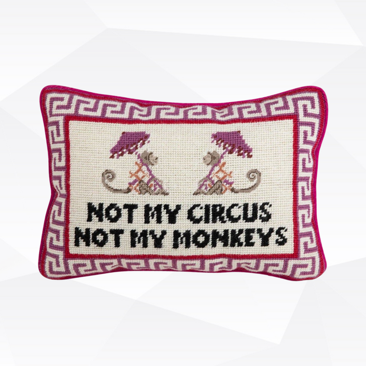 Not My Circus Needlepoint Pillow