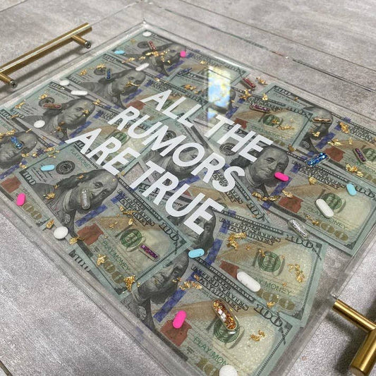 Acrylic Tray - All The Rumors Are True Money Pills