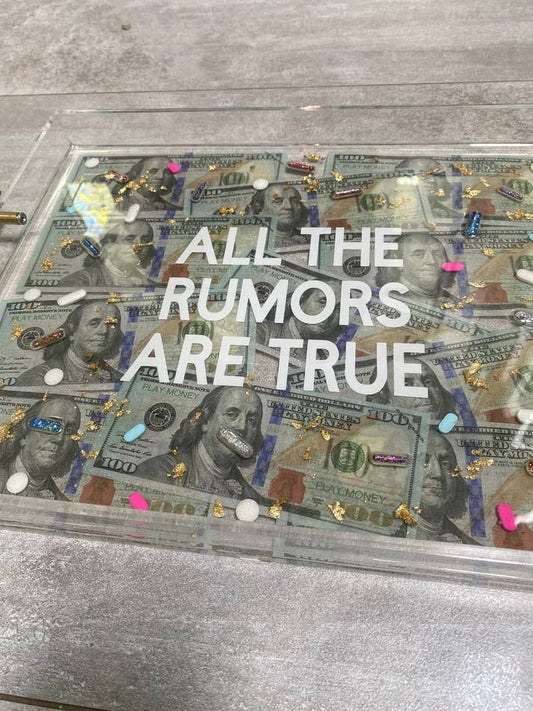 Acrylic Tray - All The Rumors Are True Money Pills